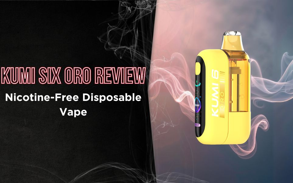 Kumi Six ORO Review: A Premium Nicotine-Free Disposable Vape for Retailers thumbnail image