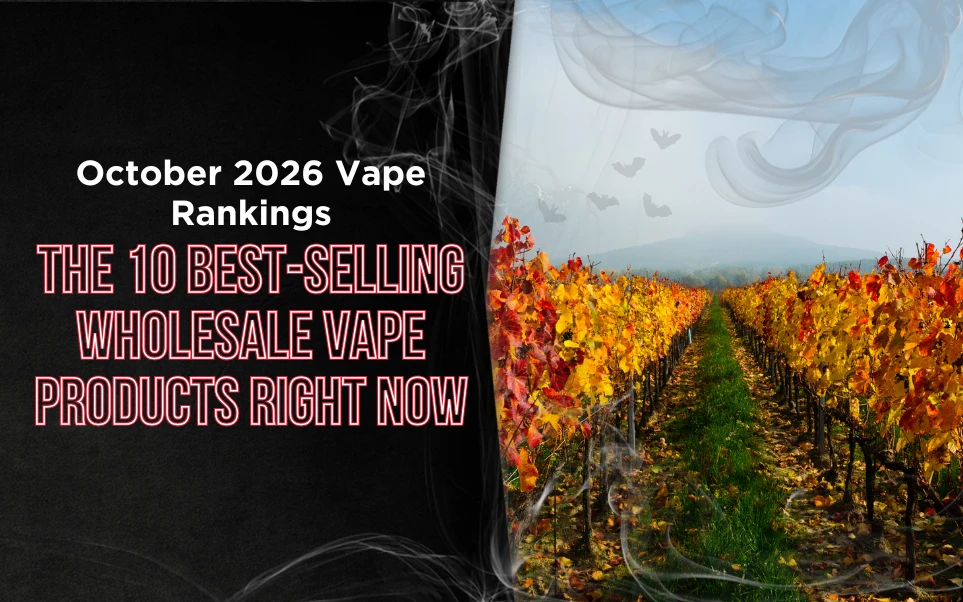 October 2026 Vape Rankings: The 10 Best-Selling Wholesale Vape Products Right Now thumbnail image