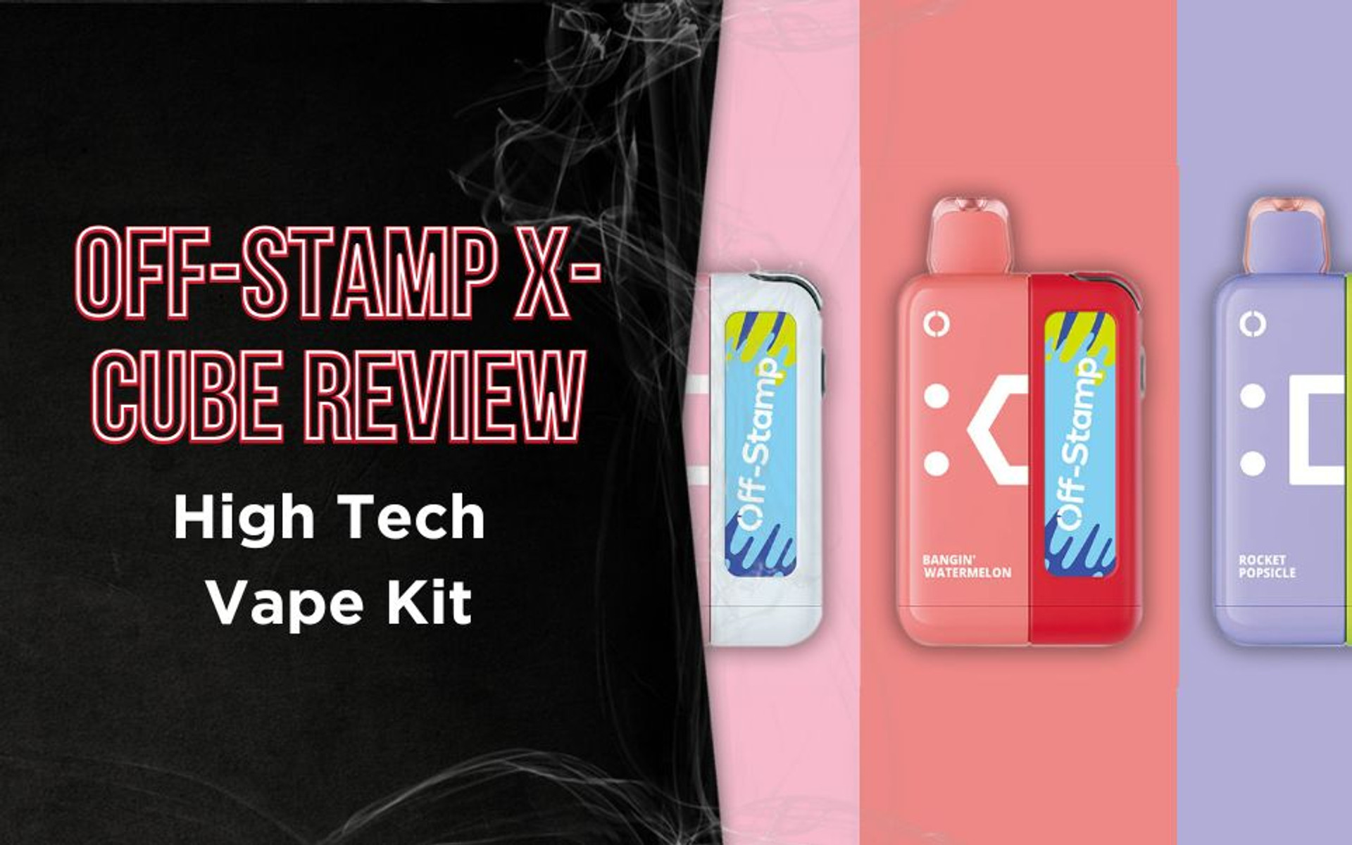 Off-Stamp X CUBE Review: High-Tech Vape Kit thumbnail image