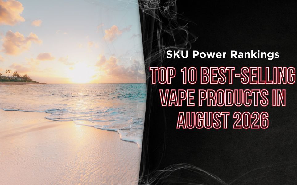 SKU Power Rankings: Top 10 Best-Selling Vape Products in August 2026 Based on Real Wholesale Orders thumbnail image