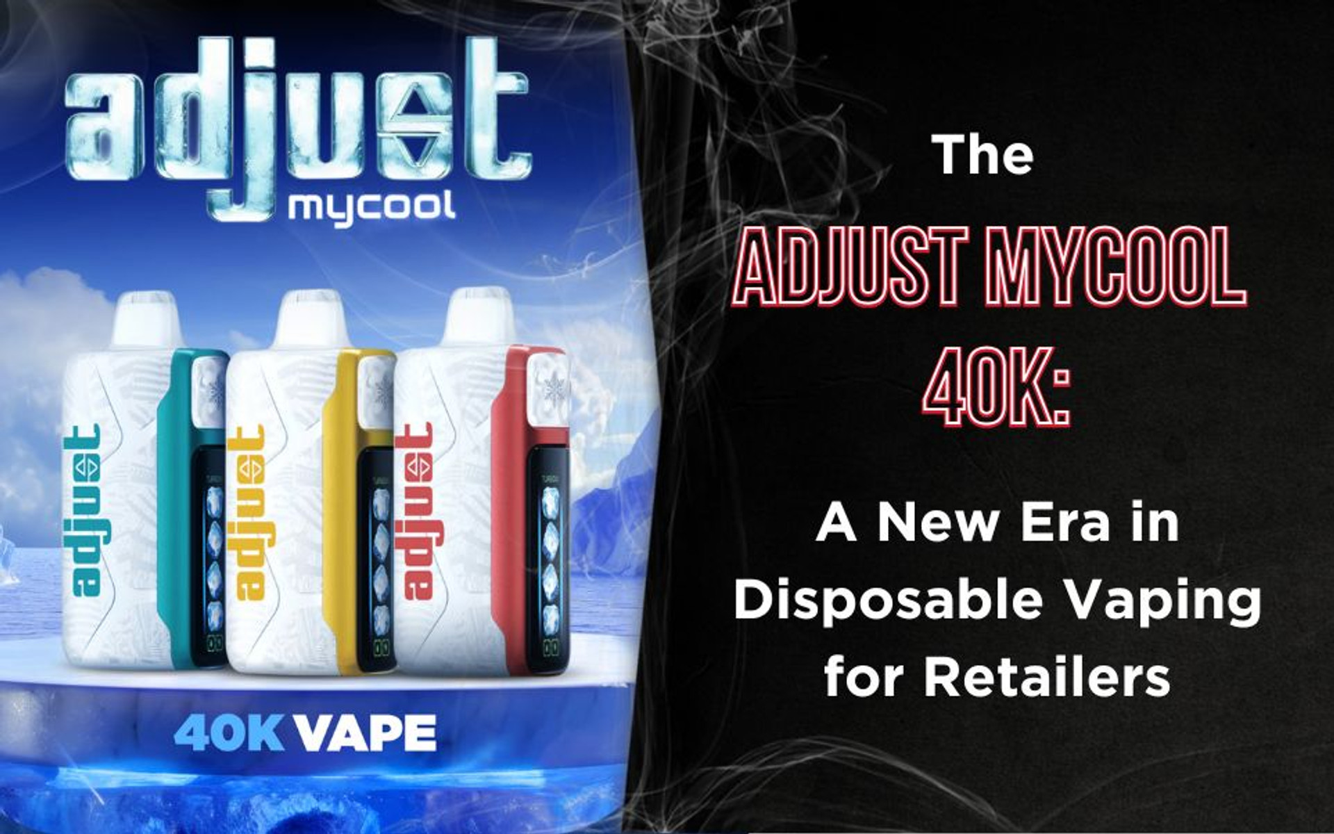 The new Adjust MyCool 40K: A New Era in Disposable Vaping for Retailers thumbnail image