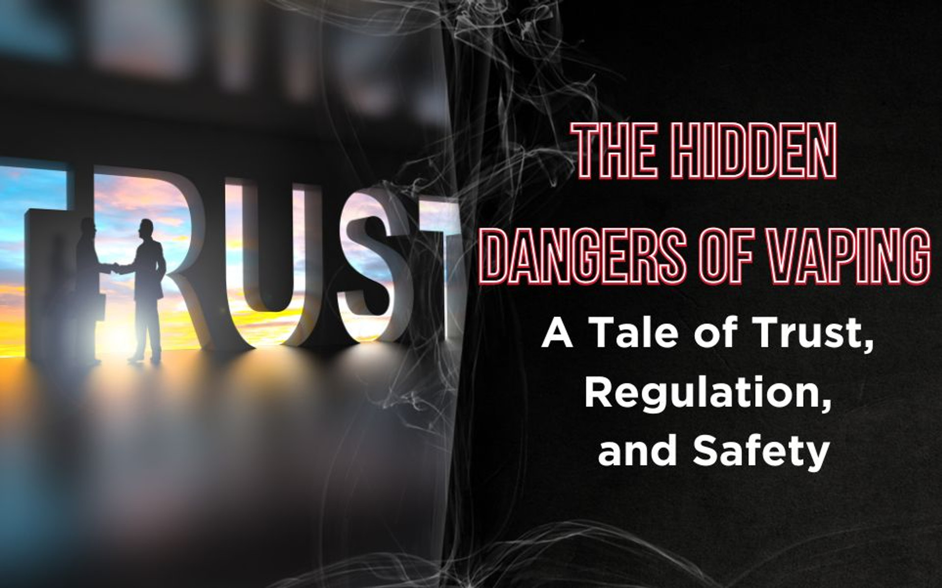 The Hidden Dangers of Vaping: A Tale of Trust, Regulation, and Safety thumbnail image