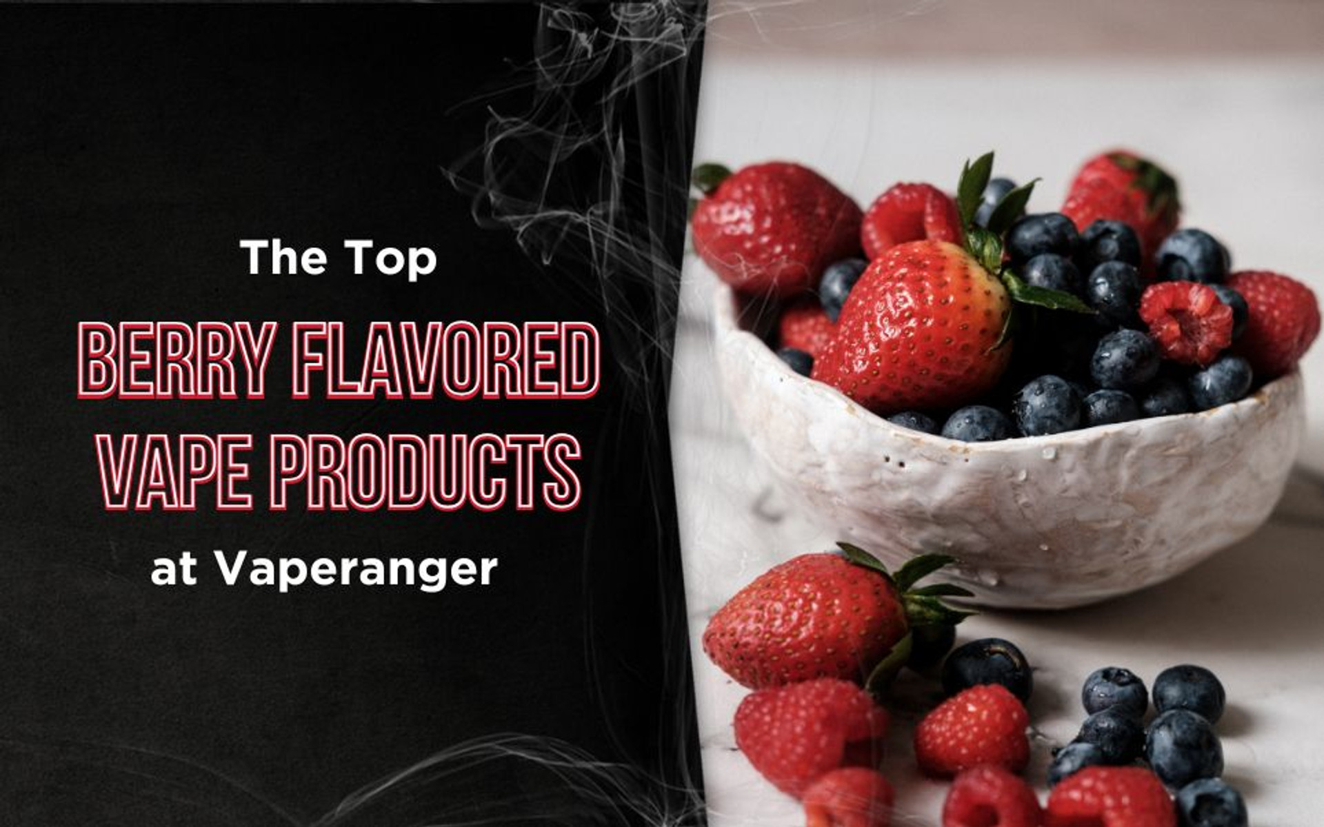 The Top 12 Berry Flavored Vape Products at VapeRanger thumbnail image