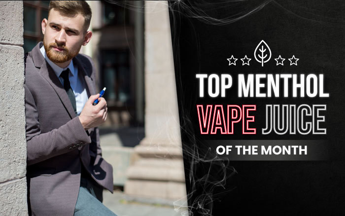 Check Out Our Top Menthol Vape Juice Products of the Month thumbnail image