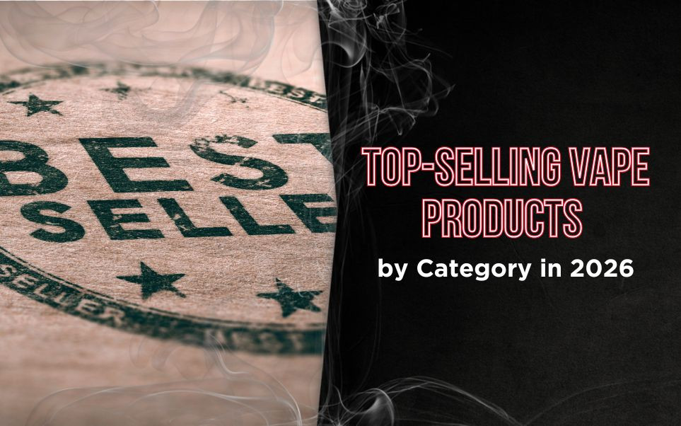 Top-Selling Vape Products by Category in 2026 thumbnail image