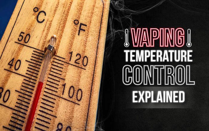 Vaping Temperature Explained: A Vaping Temperature Guide for Your Customers thumbnail image