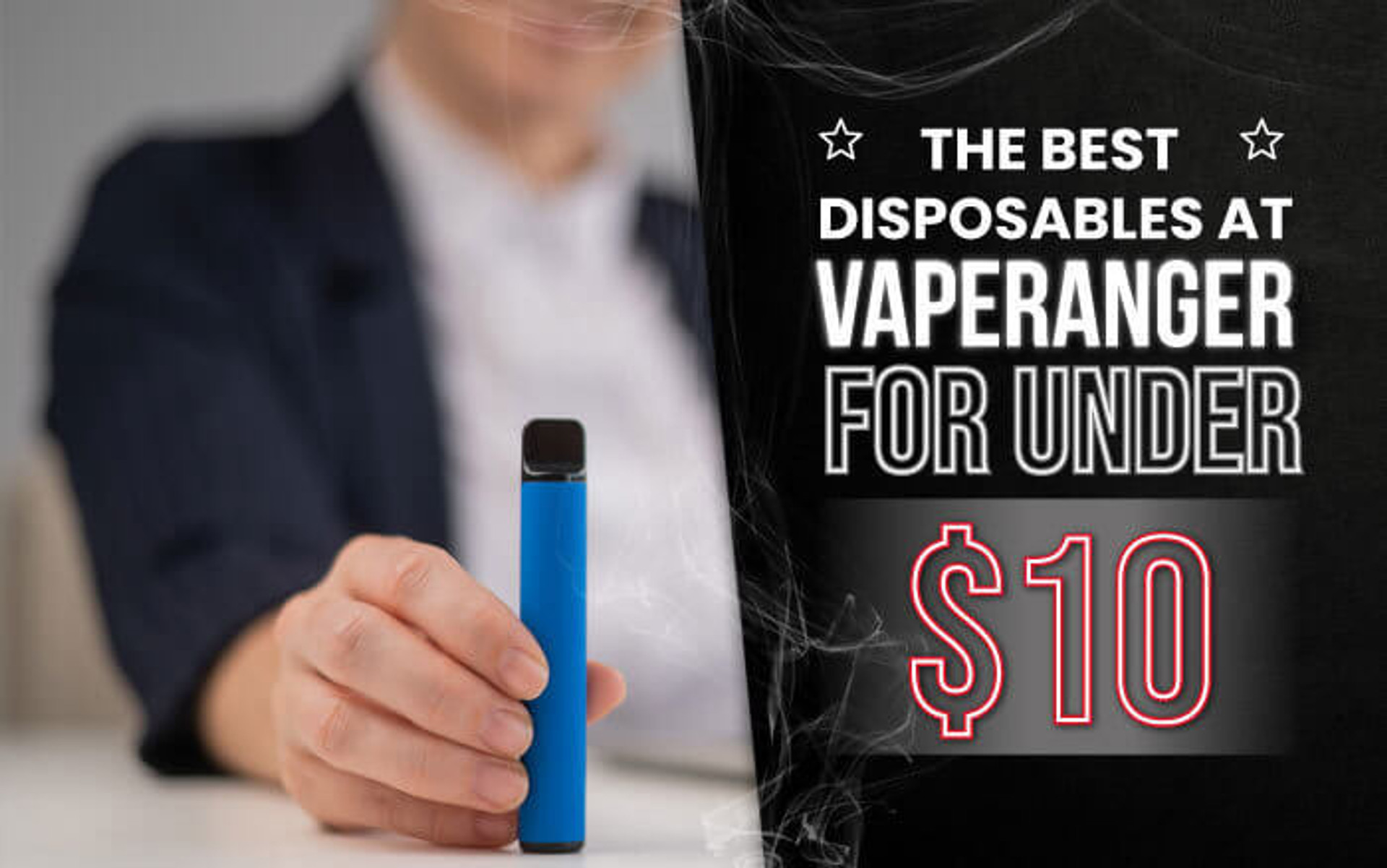 The Best Disposables at VapeRanger Under $10 Per Unit (Wholesale Pricing) thumbnail image