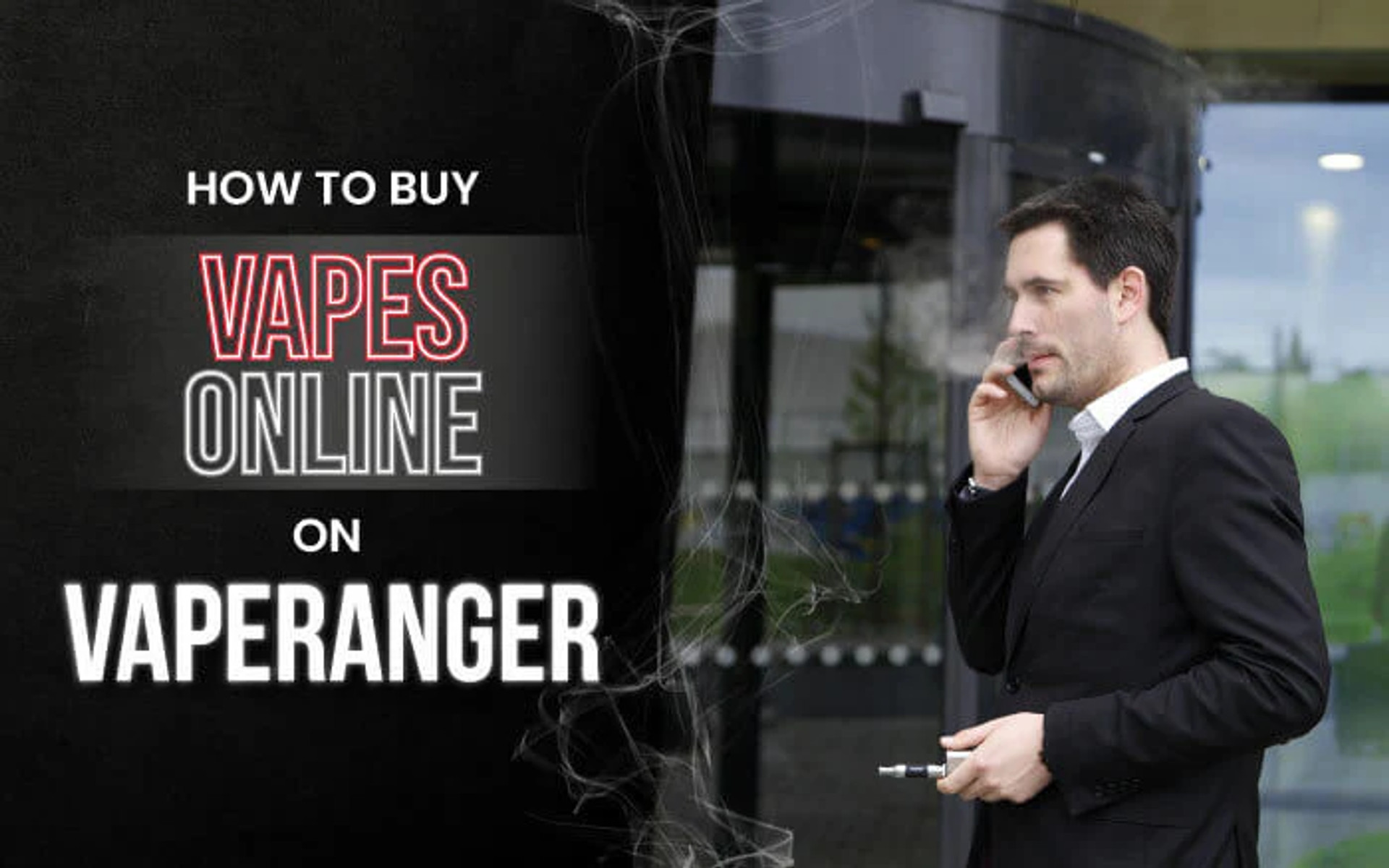 How To Buy Vapes Online From VapeRanger thumbnail image