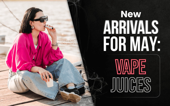 New Arrivals for May: Vape Juices thumbnail image