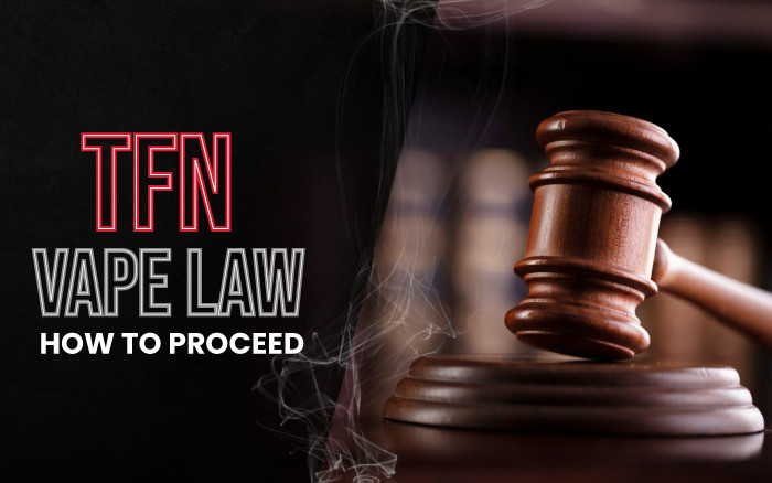 TFN Vape Law: What To Do or How To Proceed and What it Means for Vape Shops thumbnail image