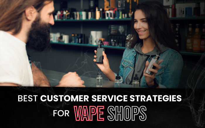 The Best Customer Service Strategies Used in the Vaping Industry thumbnail image