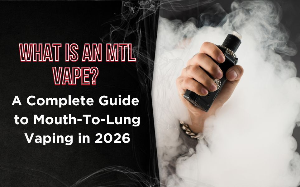 What Is an MTL Vape? A Complete Guide to Mouth-To-Lung Vaping in 2026 thumbnail image