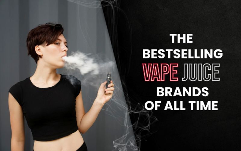Best-Selling Vape Juice Brands