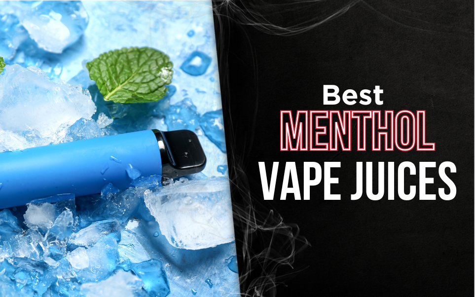 Best Menthol Vape Juices VapeRanger