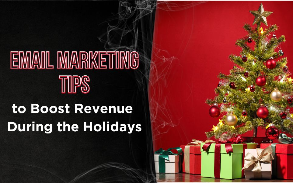 Email Marketing Tips to Boost Revenue During the Holidays - VapeRanger