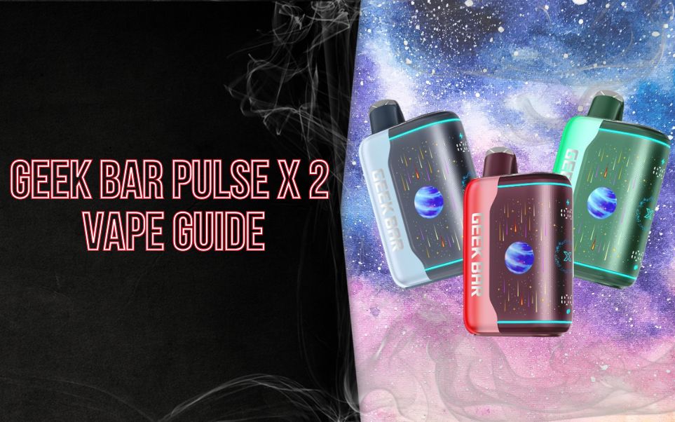 geek bar pulse user guide X 2 Vape Guide: Everything you Need to Know in 2026 Large Type:Blue Skull E Cig Brands ::