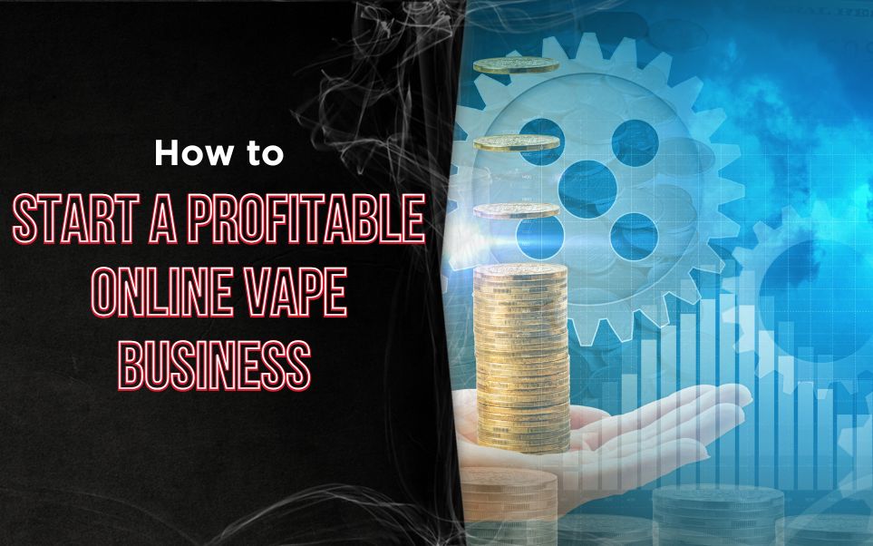 elf bar vape uk How to Start a Profitable Online Vape Business in 2025