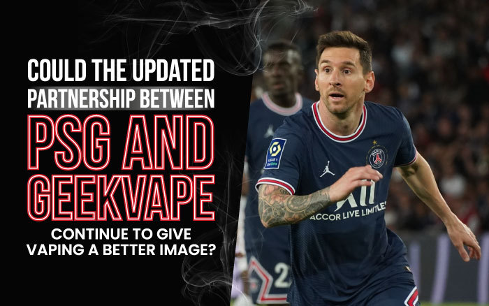 Could the Updated Partnership Between PSG and GeekVape Continue To Give Vaping a Better Image? - VapeRanger Could the Updated Partnership Between PSG and GeekVape Continue To Give Vaping a Better Image? - VapeRanger