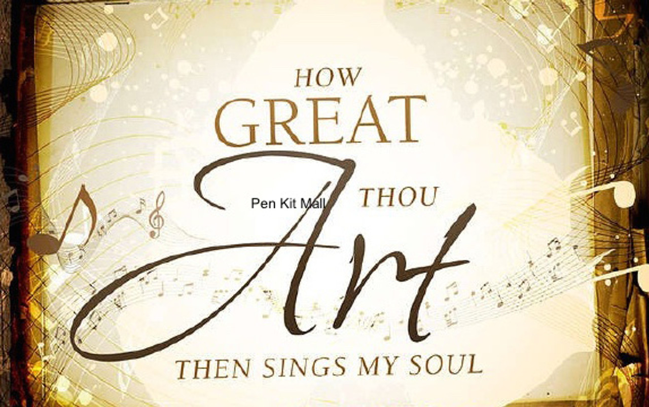How Great Thou Art Pen Blank