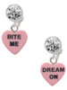 Acrylic Pink "Dream On / Bite Me" Heart - Crystal Clip on Earrings: Color Choice - Red, Green, Blue, Purple, Pink, Clear, Black