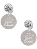 Stainless Steel In all things Give Thanks Disc - Crystal Clip on Earrings: Color Choice - Red, Green, Blue, Purple, Pink, Clear, Black