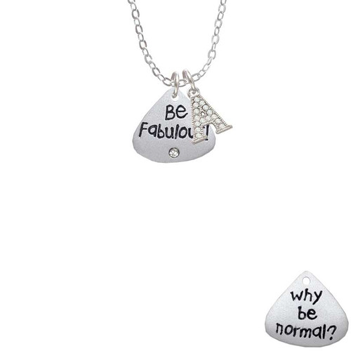 Resin Why be Normal? Be Fabulous! Crystal Initial - Sophia Necklace