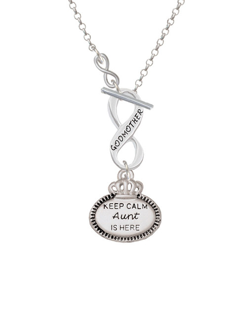 Keep Calm Aunt is Here To Infinity Godmother Toggle Necklace