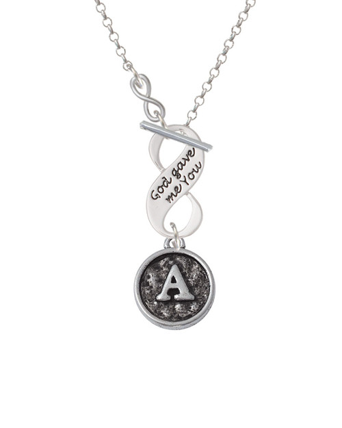 Antiqued Round Seal - Initial - A - To Infinity God Gave Me You Toggle Necklace
