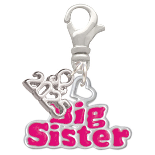 Silver Plated Hot Pink ''Big Sister'' with Heart - Silver Plated Clip on Charm with Mini Year 2025: Year to Remember Jewelry Gift - Celebrations