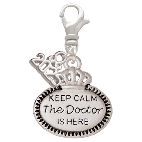 Silver Plated Keep Calm The Doctor is Here - Silver Plated Clip on Charm with Mini Year 2025: Year to Remember Jewelry Gift - Celebrations