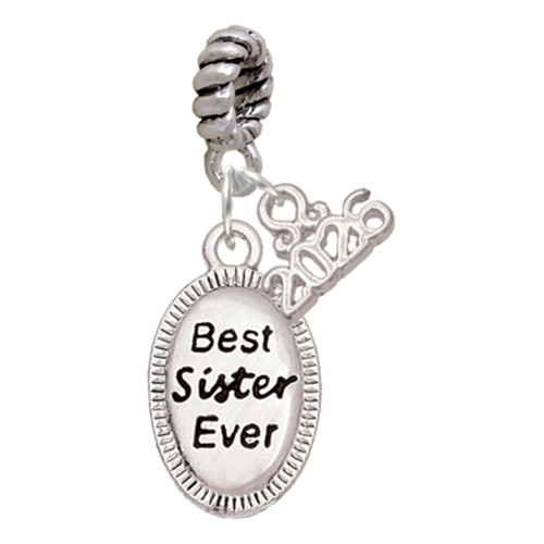 Best Sister Ever Oval - Silver Plated Twist Rope Bead Charm Dangle with Mini Year 2026: Year to Remember Jewelry Gift - Celebrations