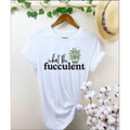 'What the Fucculent' WTF Succulent Plant T-Shirt product image