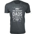 Men's ‘Only The Greatest Dads Get Promoted’ T-shirts product image