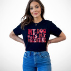'My Dog Is My Valentine' Short Sleeve T-Shirt product image