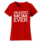 Women’s ‘Okayest’ Mother Daughter Family T-Shirt product image