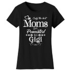 Women’s ‘Only the Best Moms Get Promoted’ T-Shirt product image