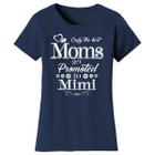 Women’s ‘Only the Best Moms Get Promoted’ T-Shirt product image