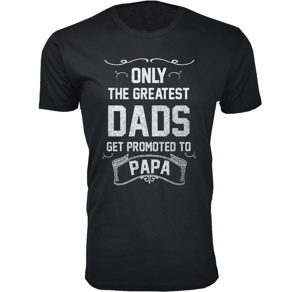 The Greatest Dads Get Promoted T-Shirts product image