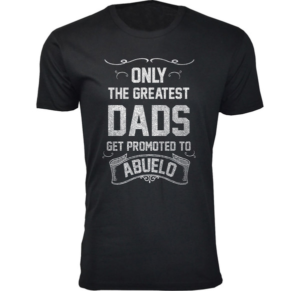 Men's ‘Only The Greatest Dads Get Promoted’ T-shirts product image