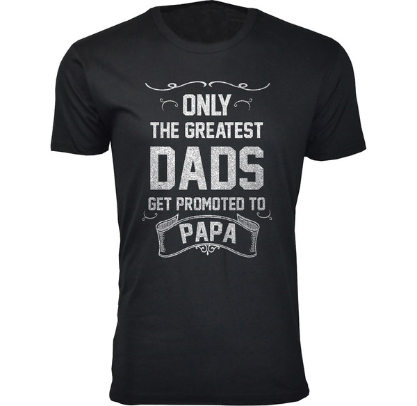 Men's ‘Only The Greatest Dads Get Promoted’ T-shirts product image