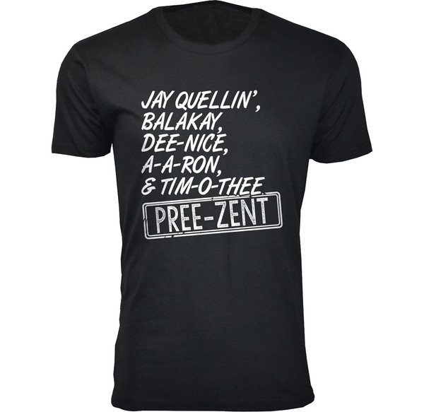 Jay Quellin, Balakay, A-A-Ron & Tim-O-Thee Pree-Zent Humor T-shirt product image