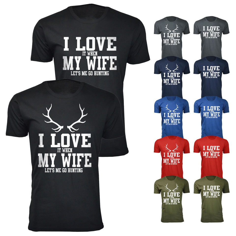 Men's ‘I Love It When My Wife Let's Me Go Hunting’ T-shirt product image
