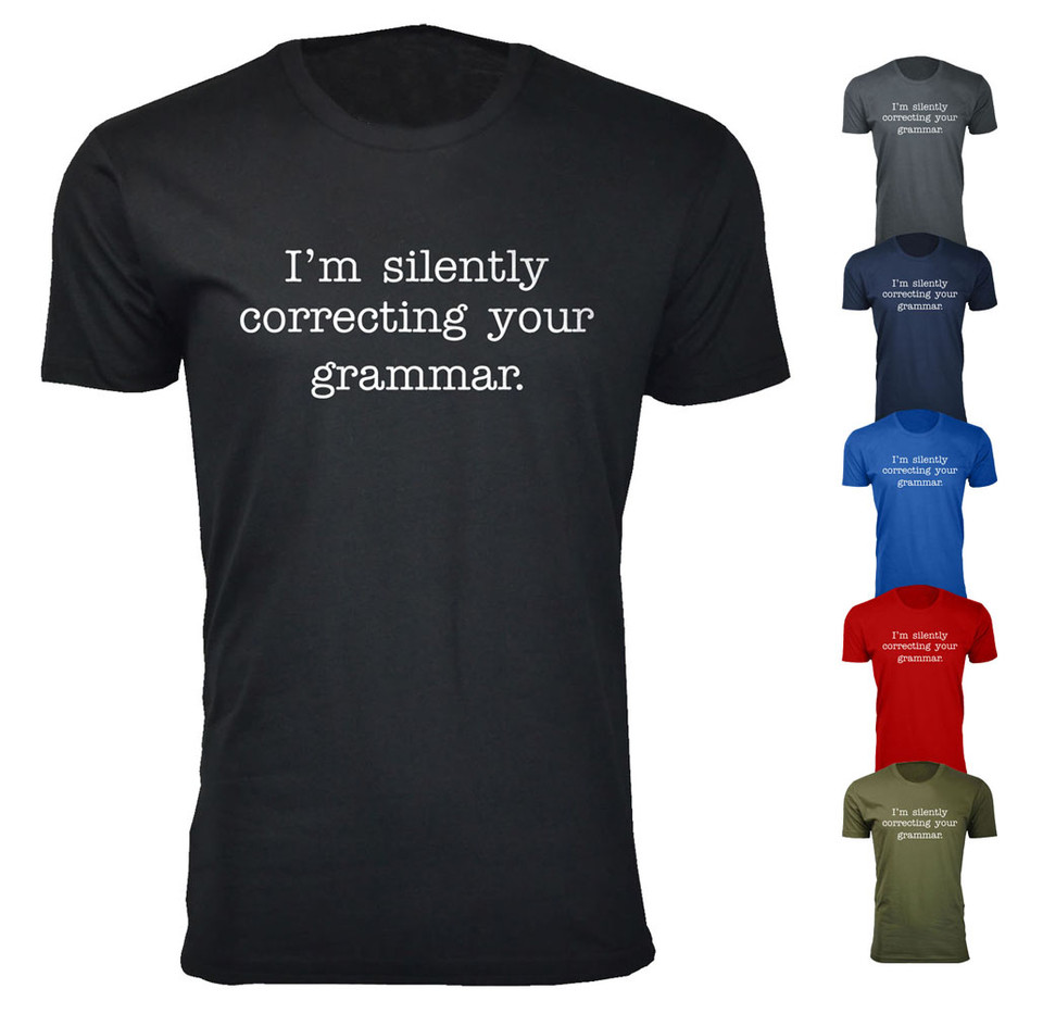 Men’s "I Am Silently Correcting Your Grammar" T-Shirt product image