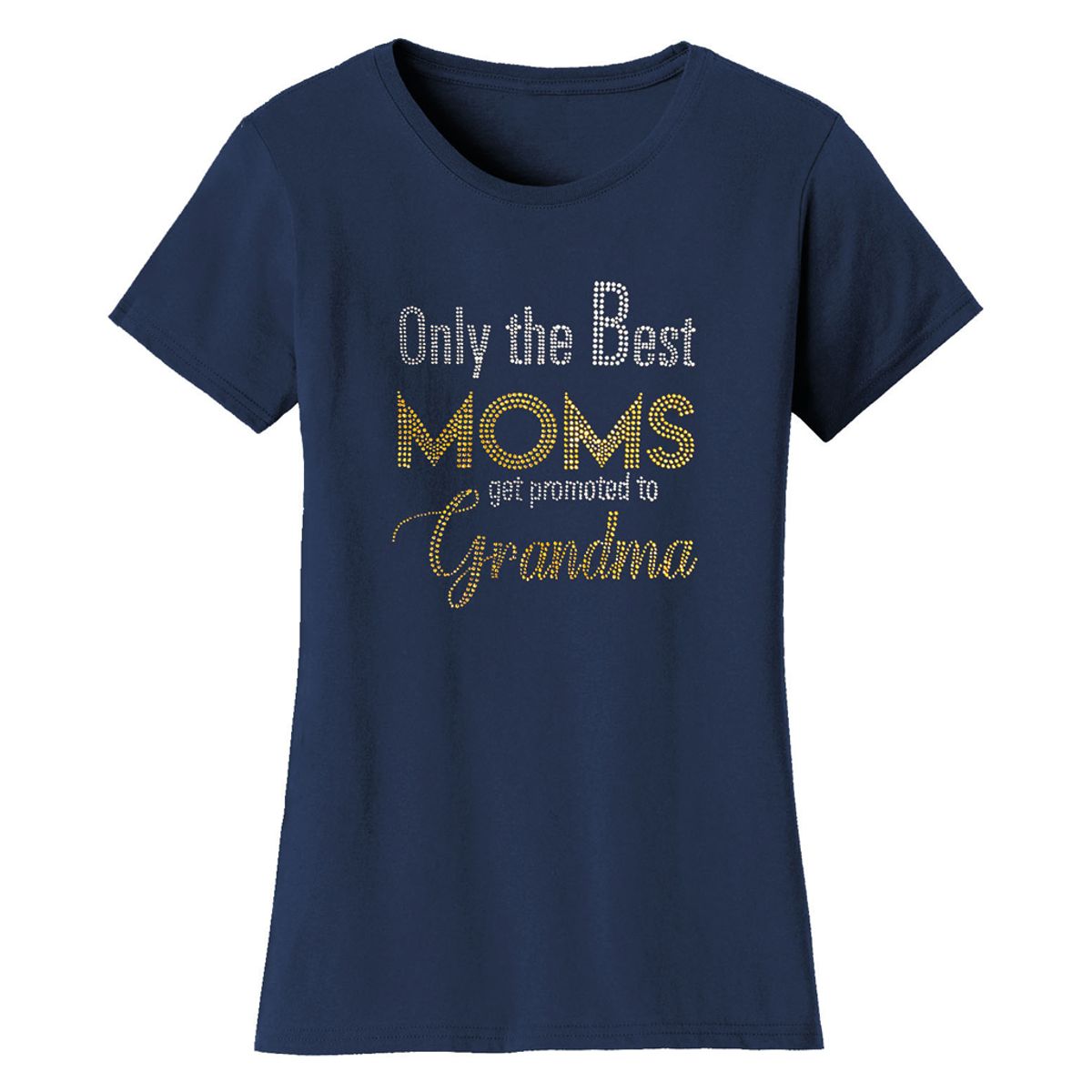 Bling Rhinestone Mother's Day T-Shirts - Women's Mother's Day Rhinestone Bling T-Shirts - Only The Best Moms Get Promoted To Grandma - Navy / 2XL