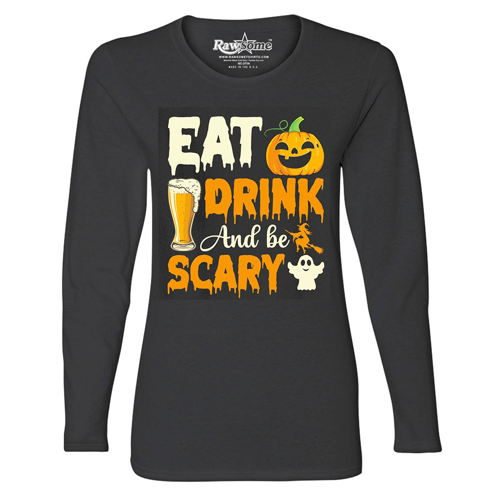 Women's Creepy Scary Halloween Long Sleeve Shirt - Eat Drink and Be Scary - Black / 2XL