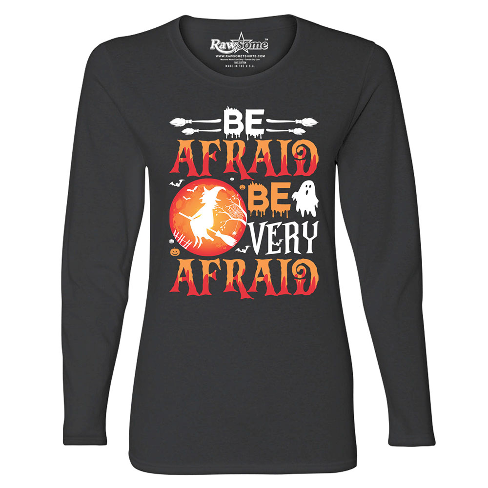 Women's Creepy Scary Halloween Long Sleeve Shirt - Be Afraid Be Very Afraid - Black / S