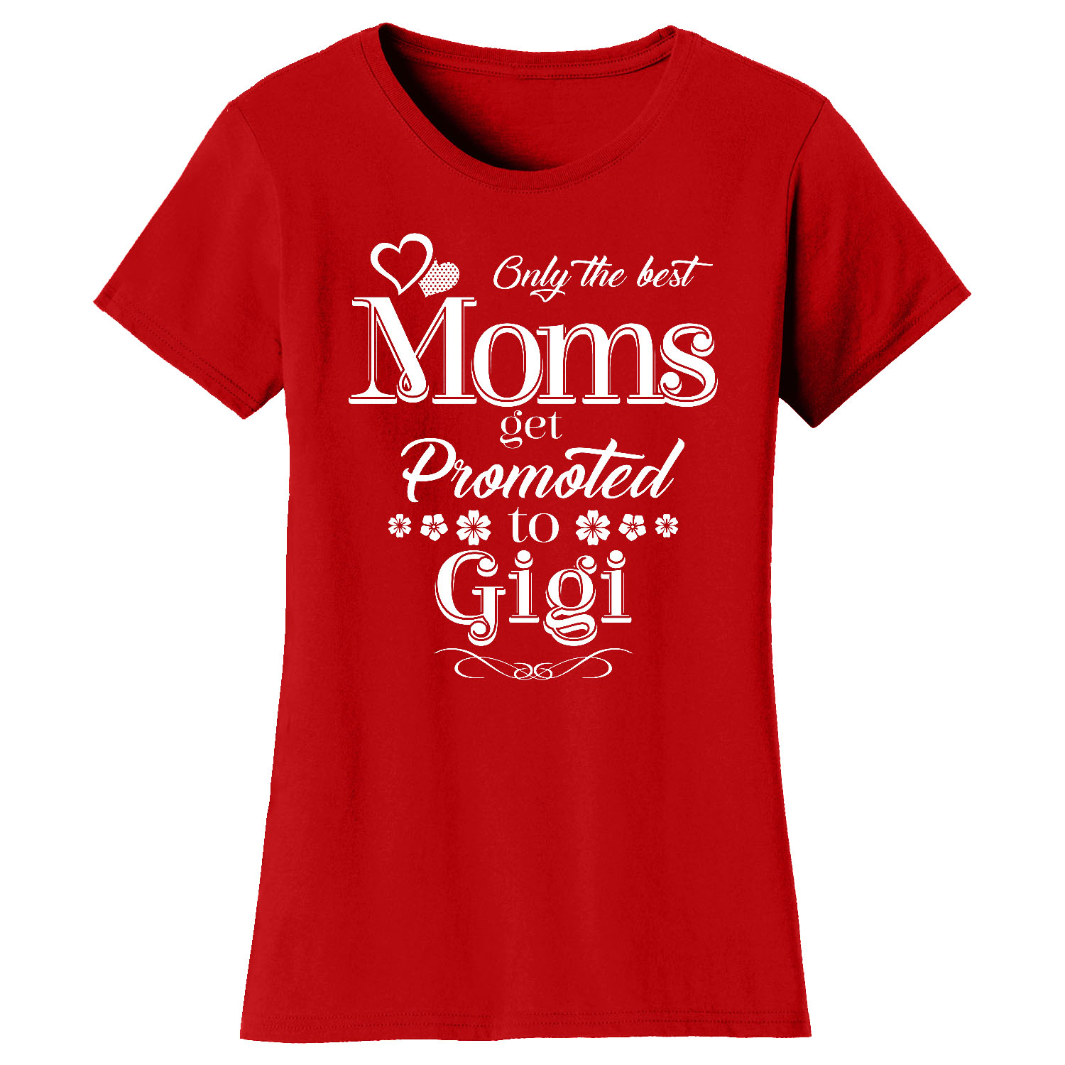 Women’s ‘Only the Best Moms Get Promoted’ T-Shirt - Gigi - Red / 2XL