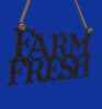 Rustic Cut Steel Farm Fresh Ornament Sign front side