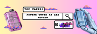 Aspire Gotek X3 Kit Review