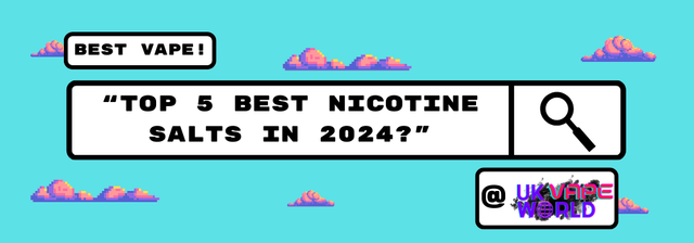 Top 5 Best Nic Salts eliquids 2024